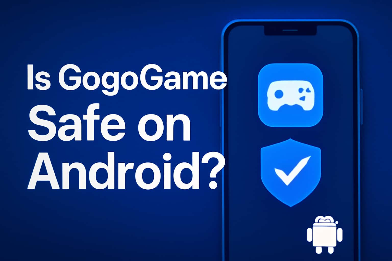 An educational scene depicting the safety of GogoGame on Android devices.
